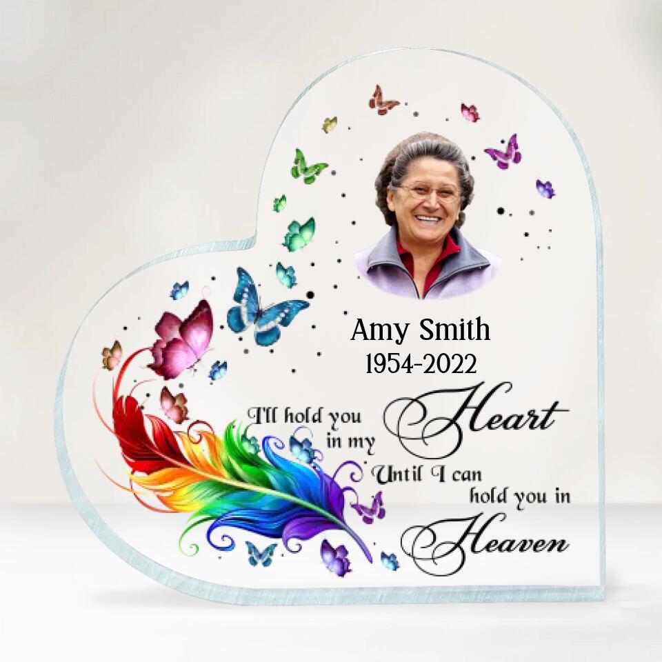 I'll Hold You In My Heart - Personalized Acrylic Plaque Heart Shaped