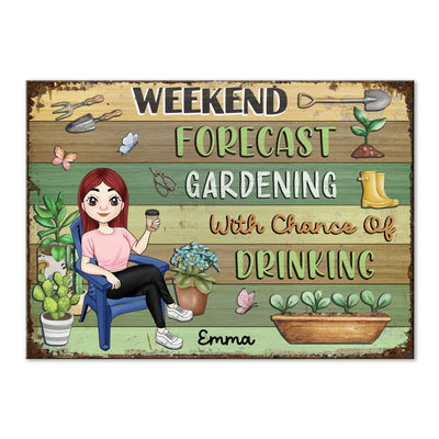 Weekend Forecast Gardening With Chance Of Drinking - Personalized Metal Sign