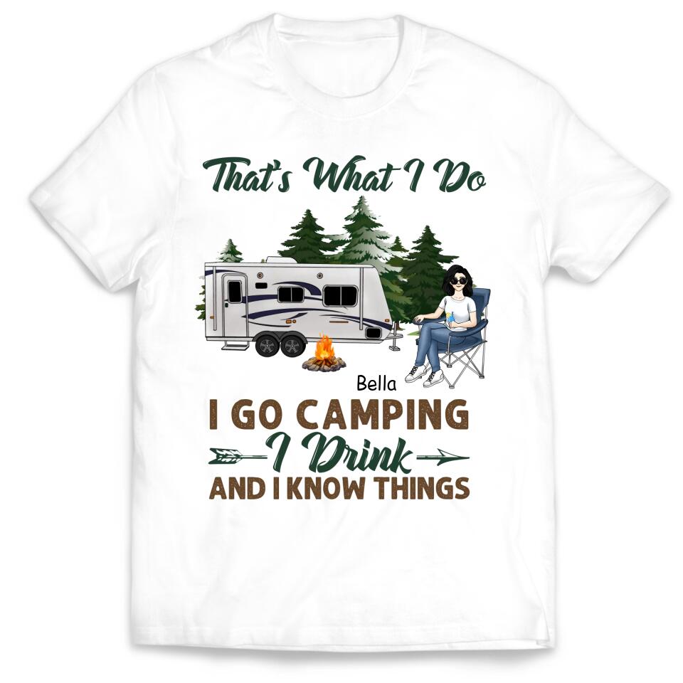 That's What I Do I Go Camping - Personalized T-Shirt