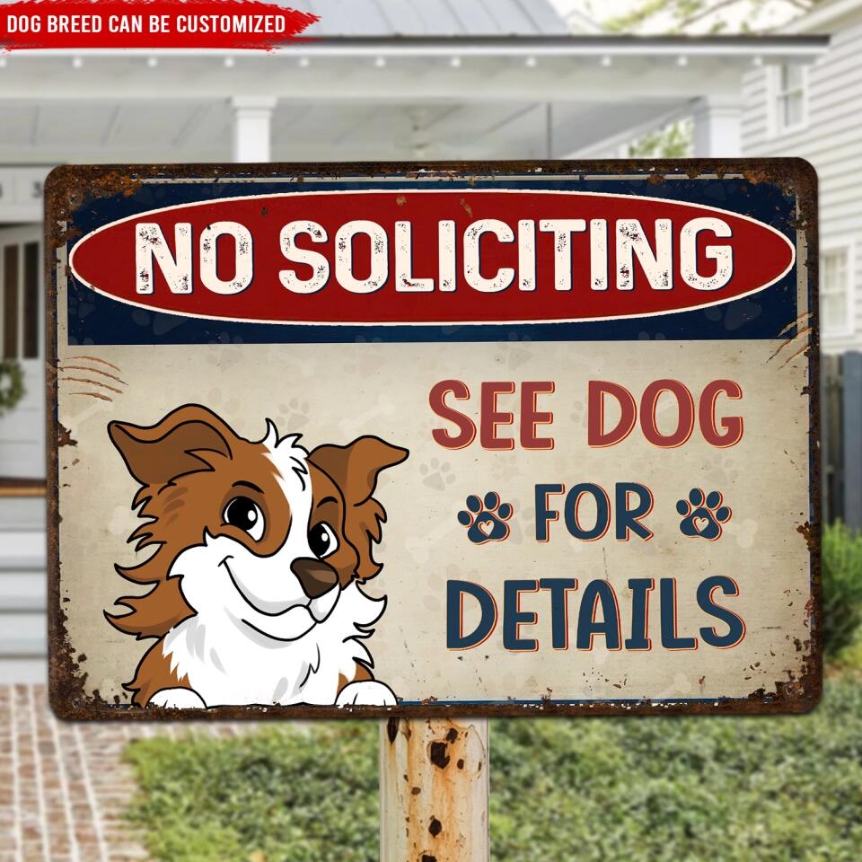No Soliciting See Dog For Details - Personalized Metal Sign
