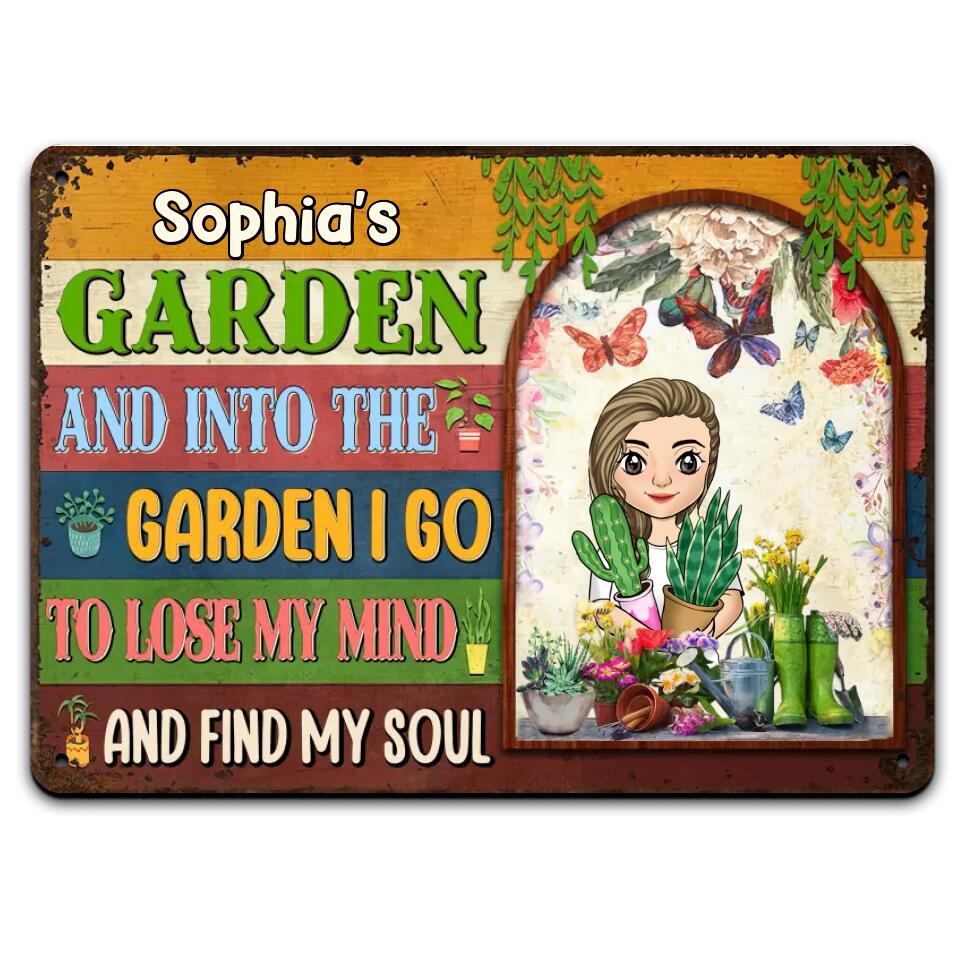 And Into The Garden I Go To Lose My Mind And Find My Soul - Personalized Metal Sign, Gift For Garden Lover
