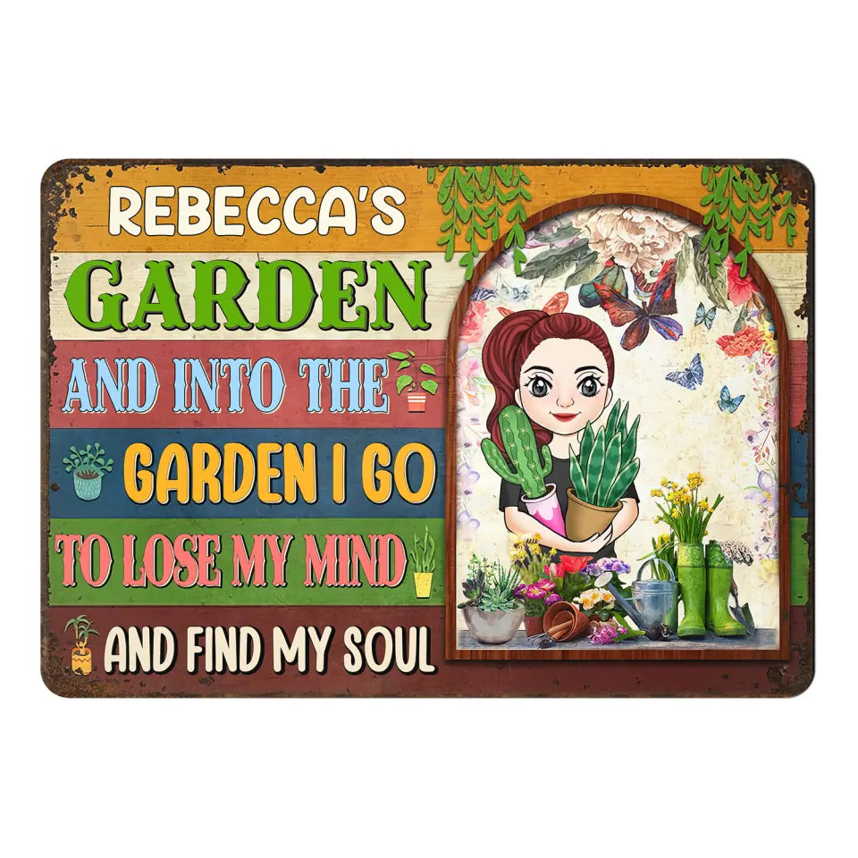 And Into The Garden I Go To Lose My Mind And Find My Soul - Personalized Metal Sign, Gift For Garden Lover