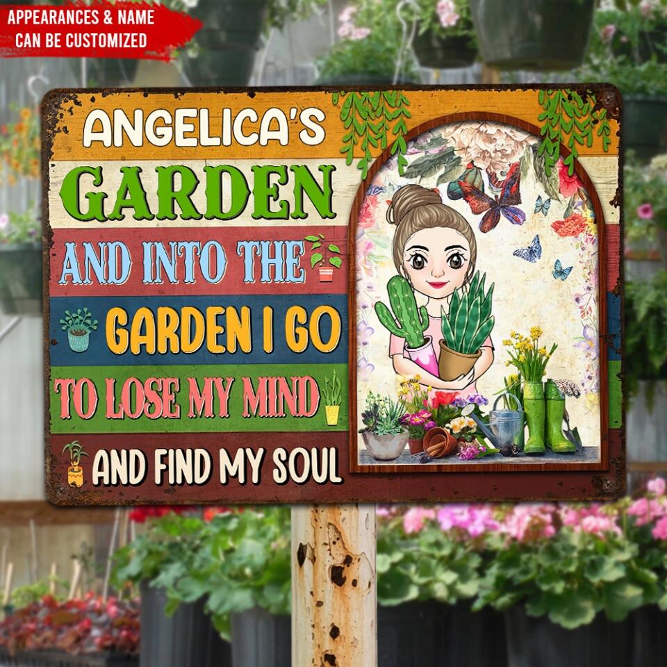 And Into The Garden I Go To Lose My Mind And Find My Soul - Personalized Metal Sign, Gift For Garden Lover