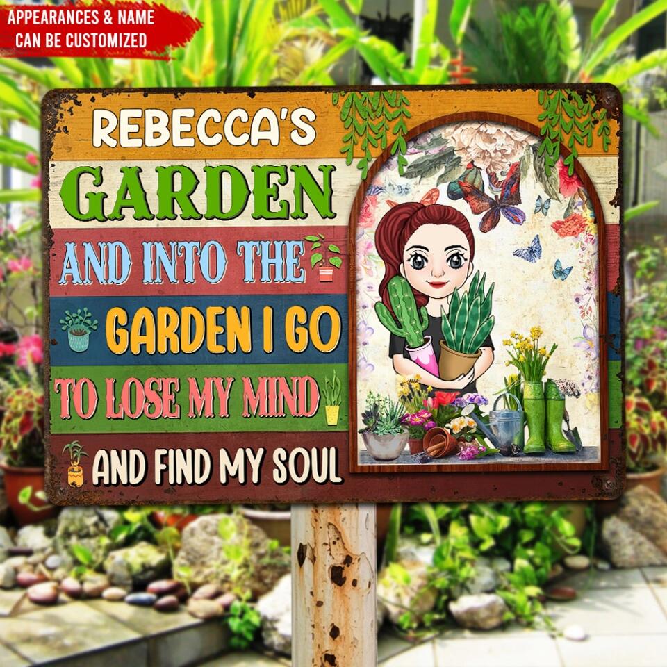 And Into The Garden I Go To Lose My Mind And Find My Soul - Personalized Metal Sign, Gift For Garden Lover