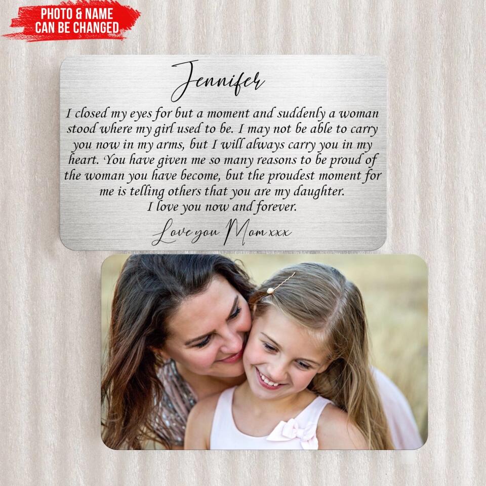 I Closed My Eyes - Personalised Daughter Metal Wallet Card - Sentimental Keepsake Gift for Daughter