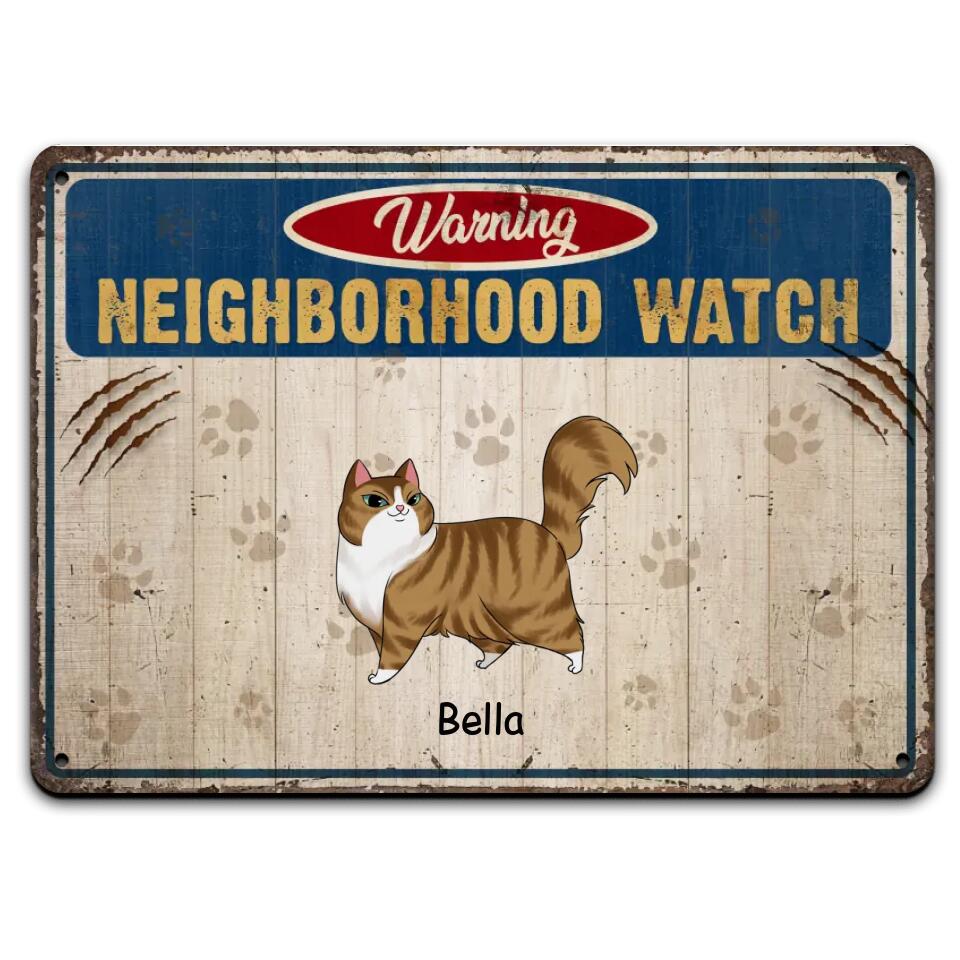 Warning Neighborhood Watch - Personalized Metal Sign, Gift For Cat Lover, Gift For Pet Lover