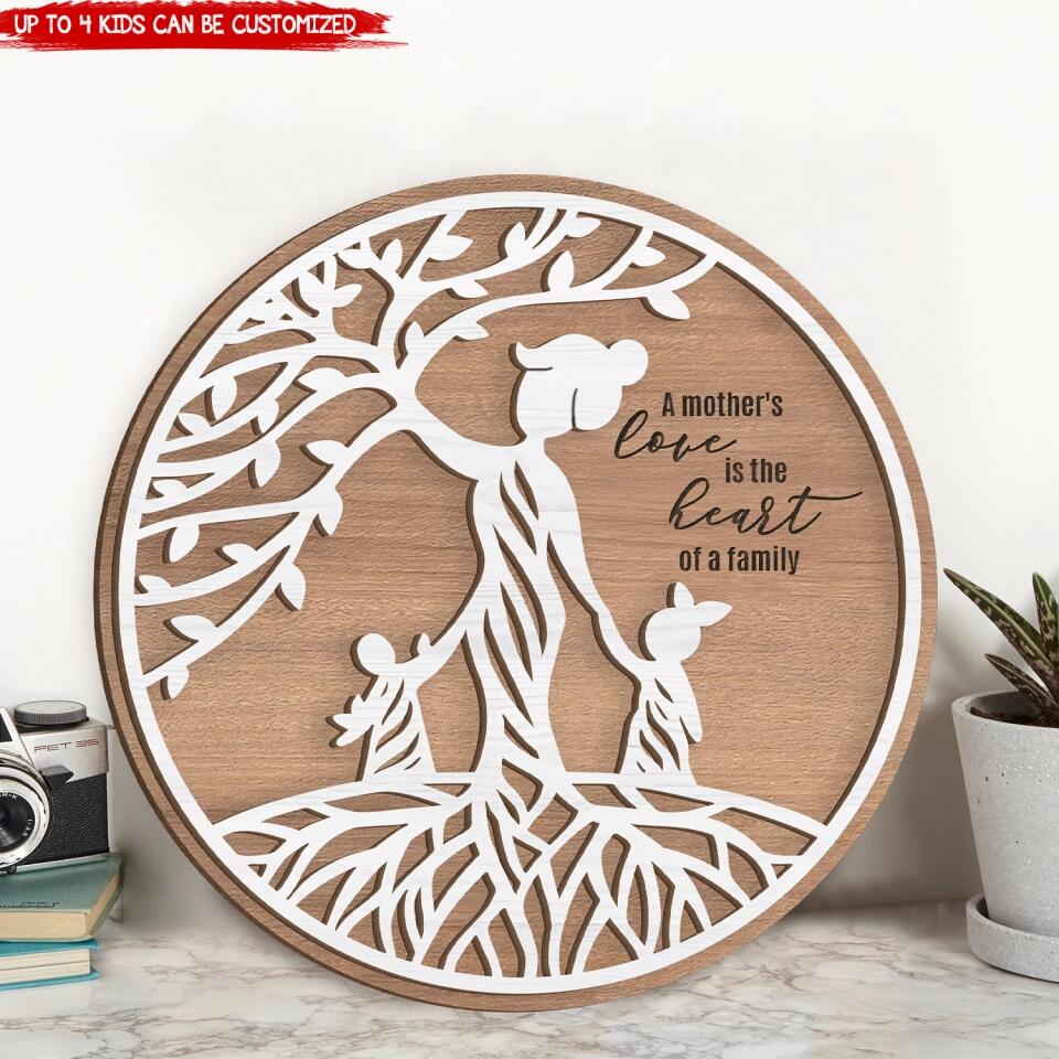 A Mother's Love Is A Heart Of A Family - Personalized Mom 2 Layer Sign - Mother's Day Gift - Mom Wood Sign - Mother Tree