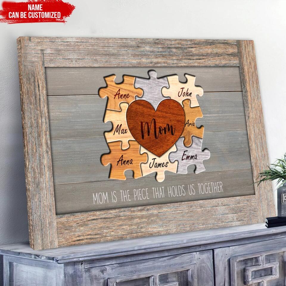 Mom Is The Piece That Holds Us Together - Personalized Canvas, Mother's Day Gift