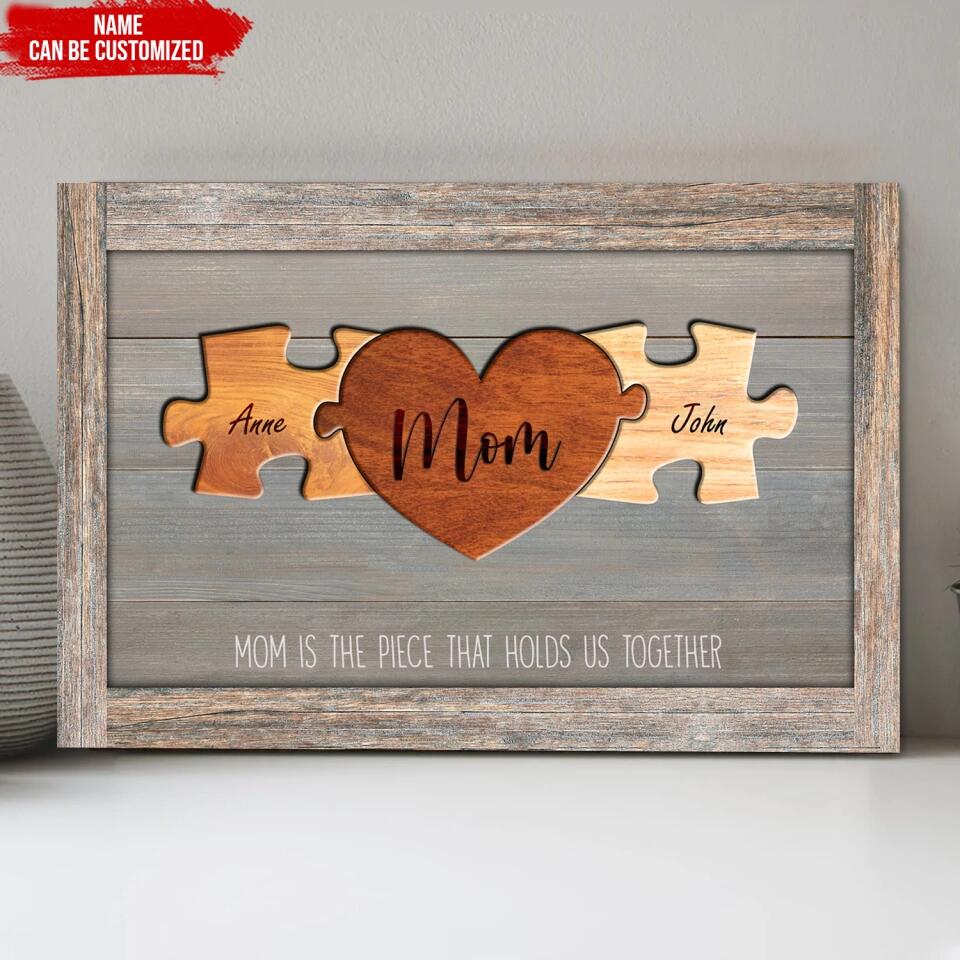 Mom Is The Piece That Holds Us Together - Personalized Canvas, Mother's Day Gift