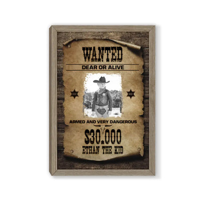 Wanted Dear Or Alive Armed And Very Dangerous - Personalized Poster, Wanted Poster