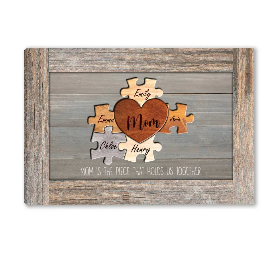 Mom Is The Piece That Holds Us Together - Personalized Canvas, Mother&#39;s Day Gift