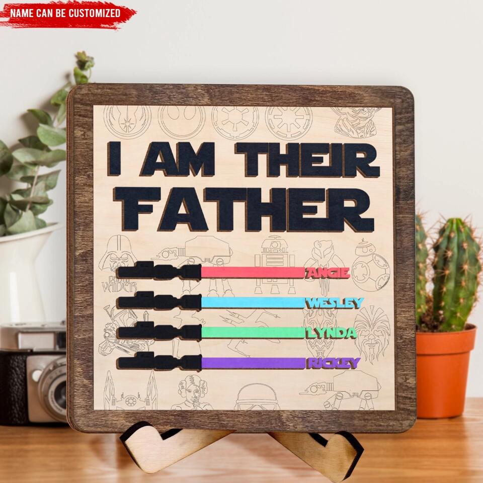 I Am Their Father/Mother - Personalized Sign, Gift For Mother's Day, Gift For Father's Day