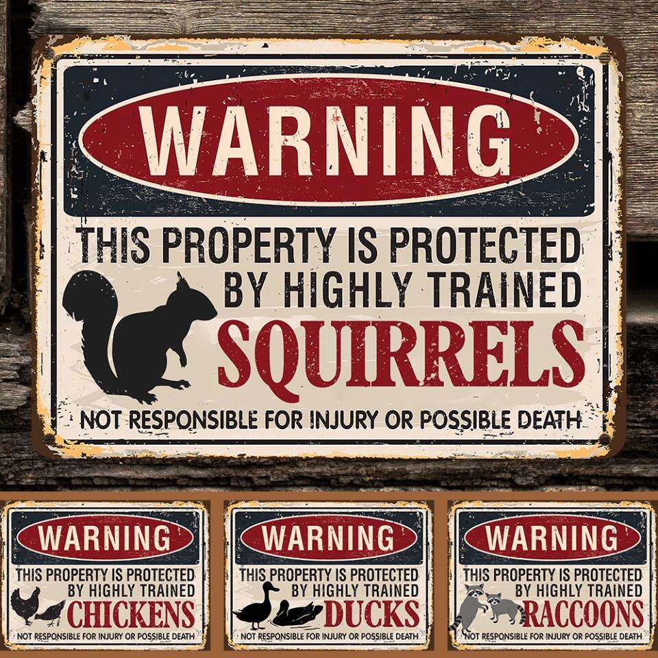 Warning Property By Highly Trained Animal - Personalized Metal Sign