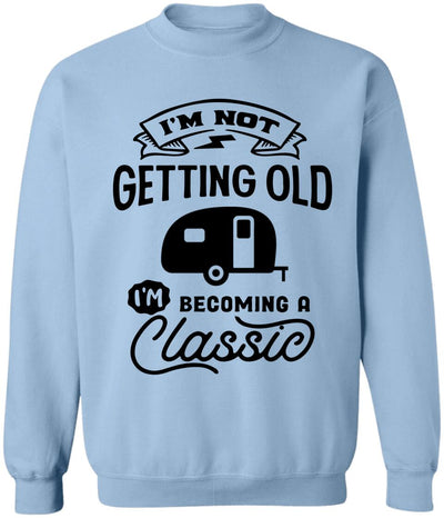 I'm Not Getting Older I'm Becoming A Classic - Personalized T-Shirt