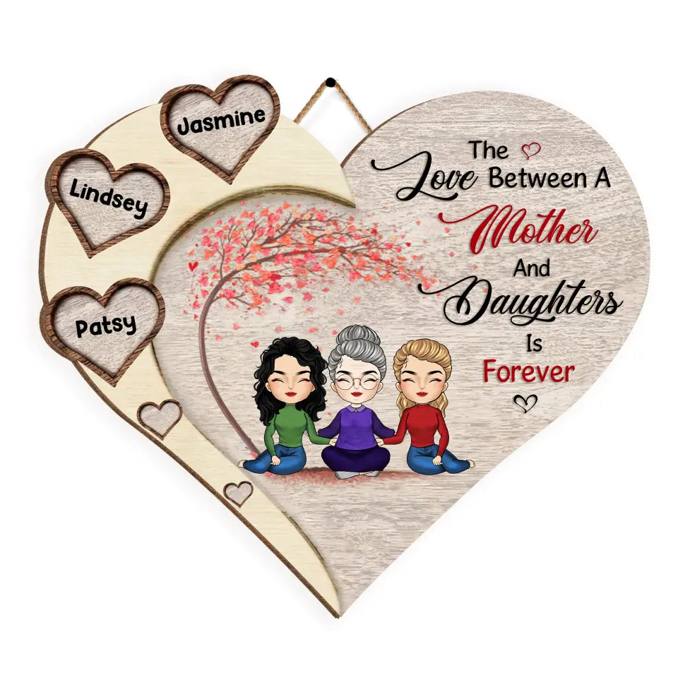 The Love Between A Mother And Daughters Is Forever - Personalized Wood Sign, Gift For Mother&#39;s Day