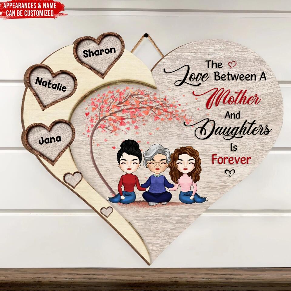 The Love Between A Mother And Daughters Is Forever - Personalized Wood Sign, Gift For Mother's Day