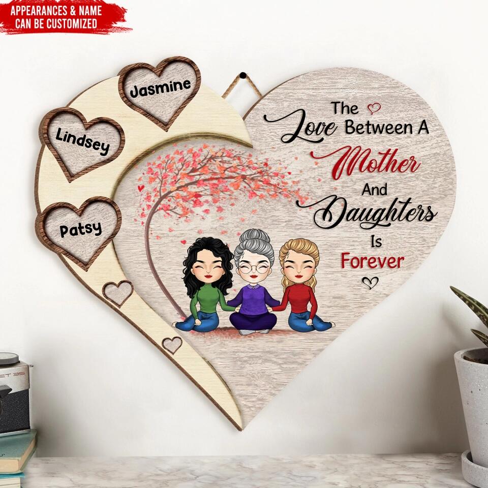 The Love Between A Mother And Daughters Is Forever - Personalized Wood Sign, Gift For Mother's Day