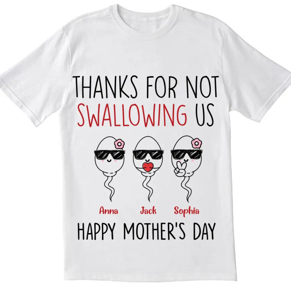 Thanks For Not Swallowing Us - Personalized T-Shirt, Gift For Mother's Day, Gift For Mom