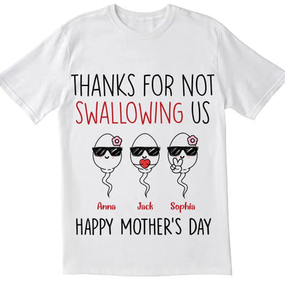 Thanks For Not Swallowing Us - Personalized T-Shirt, Gift For Mother's Day, Gift For Mom