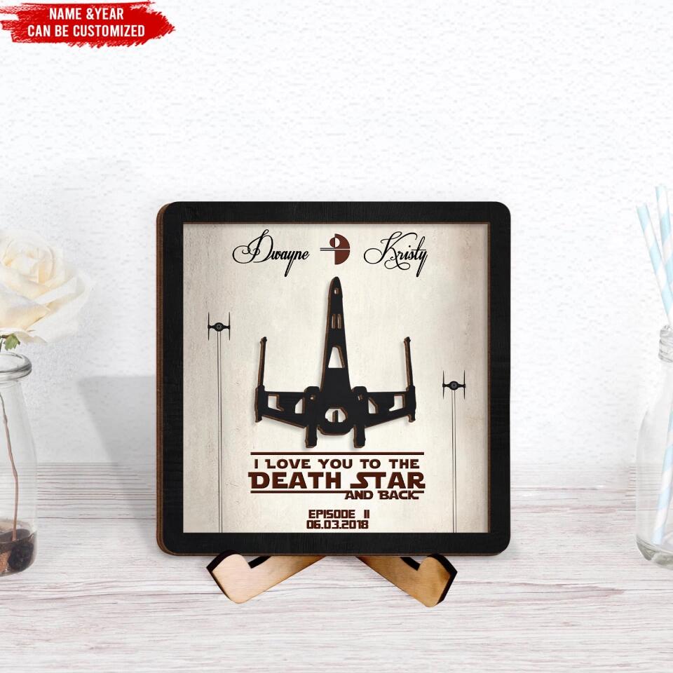 I Love You To The Death Star And Back - Personalized Sign, SW Gift, Anniversary Gift For Couple