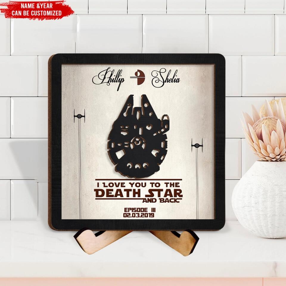 I Love You To The Death Star And Back - Personalized Sign, SW Gift, Anniversary Gift For Couple
