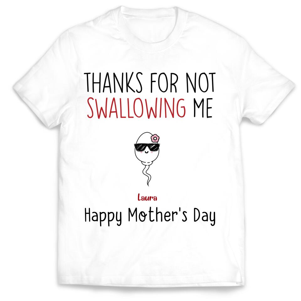 Thanks For Not Swallowing Us - Personalized T-Shirt, Gift For Mother's Day, Gift For Mom