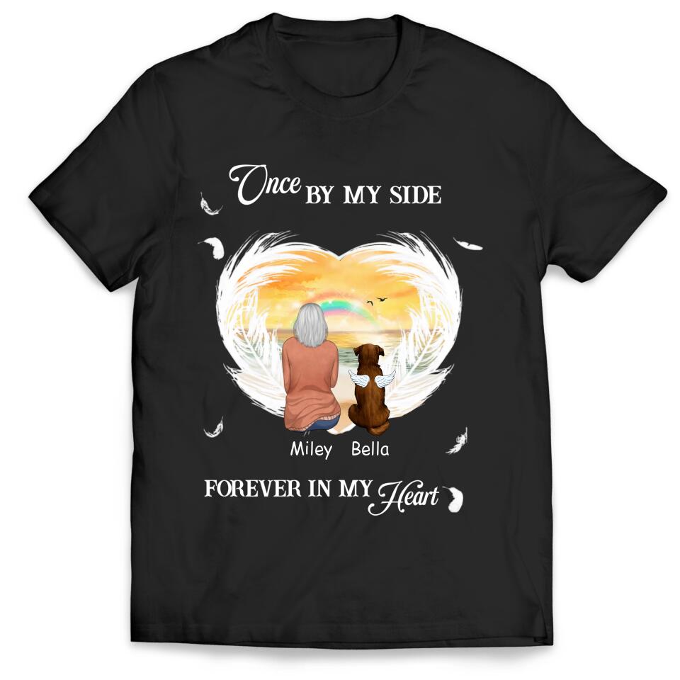 Once By My Side, Forever In My Heart - Personalized T-shirt