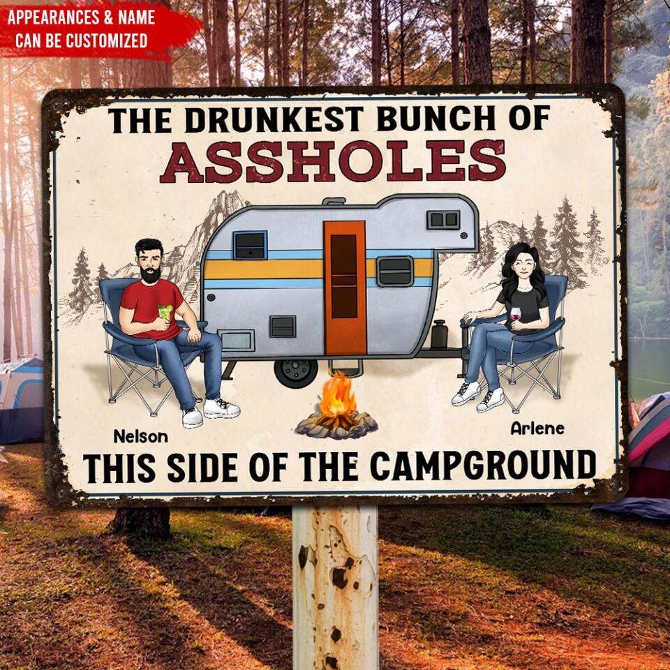The Drunkest Bunch Of Assholes This Side Of The Campground - Personalized Metal Sign