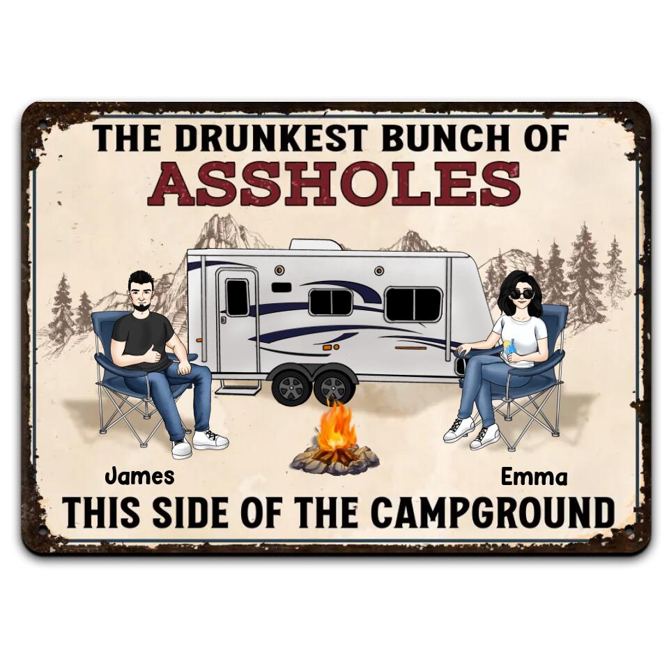The Drunkest Bunch Of Assholes This Side Of The Campground - Personalized Metal Sign