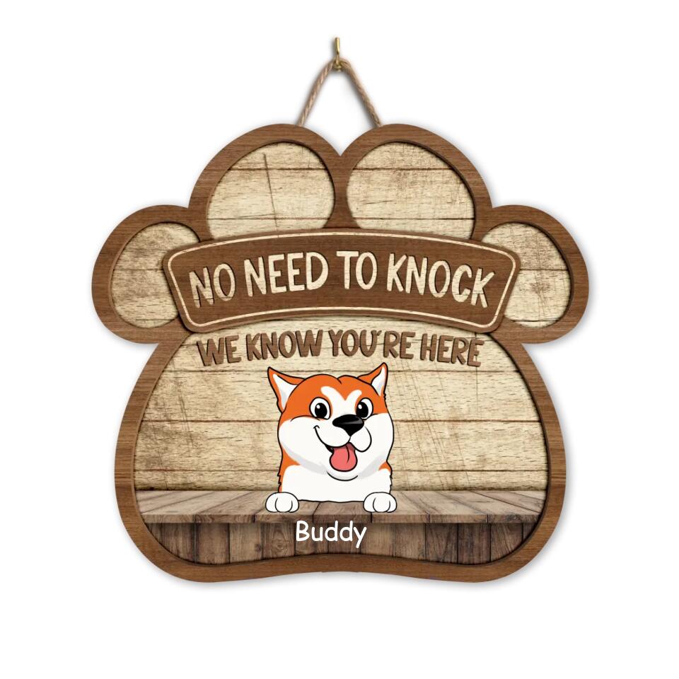 No Need To Knock We Know You're Here - Personalized Dog Sign - Dog Lover Gifts