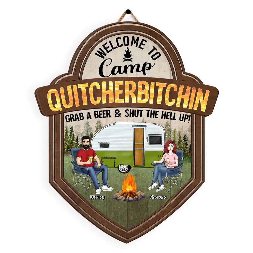 Welcome To Camp Quitcherbitchin Grab a beer &amp; Shut The Hell Up - Personalized Wood Sign, Gift For Camping Lover