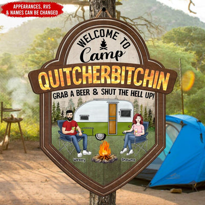 Welcome To Camp Quitcherbitchin Grab a beer & Shut The Hell Up - Personalized Wood Sign, Gift For Camping Lover