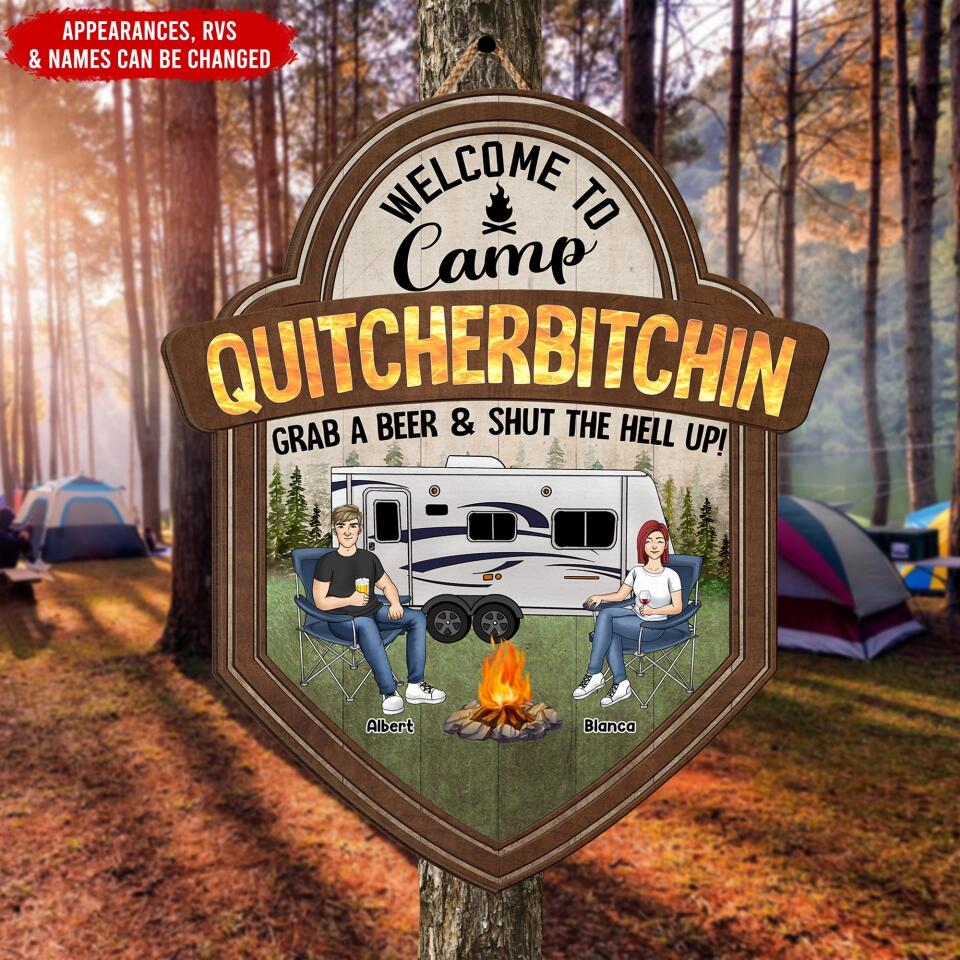 Welcome To Camp Quitcherbitchin Grab a beer & Shut The Hell Up - Personalized Wood Sign, Gift For Camping Lover