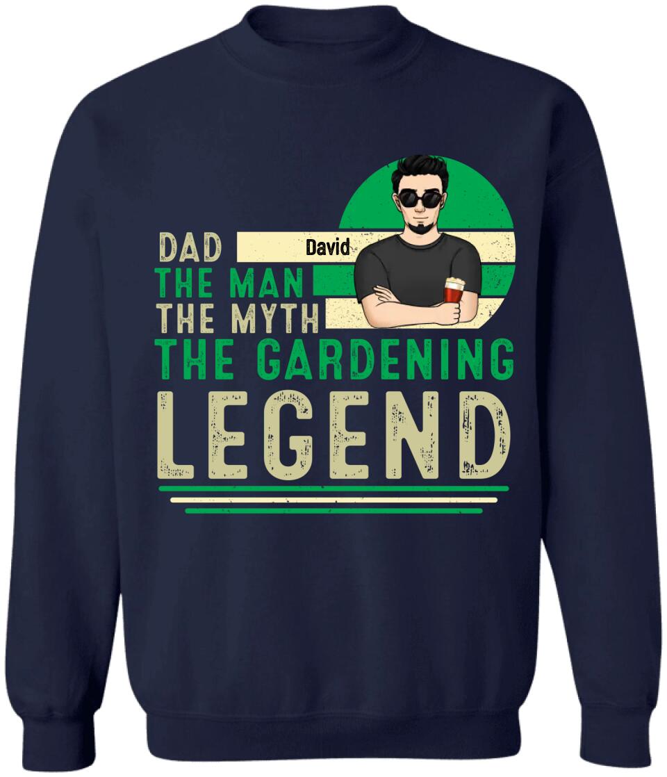Dad The Man The Myth The Gardening Legend - Personalized  T-Shirt, Gift For Garden Lover