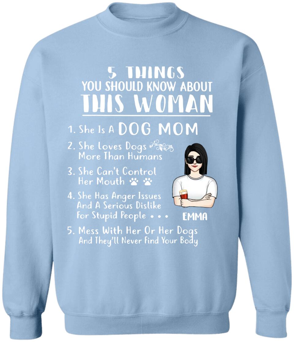 5 Things You Should Know About This Woman - Personalized Dog Mom Shirt - Dog Lover Gift
