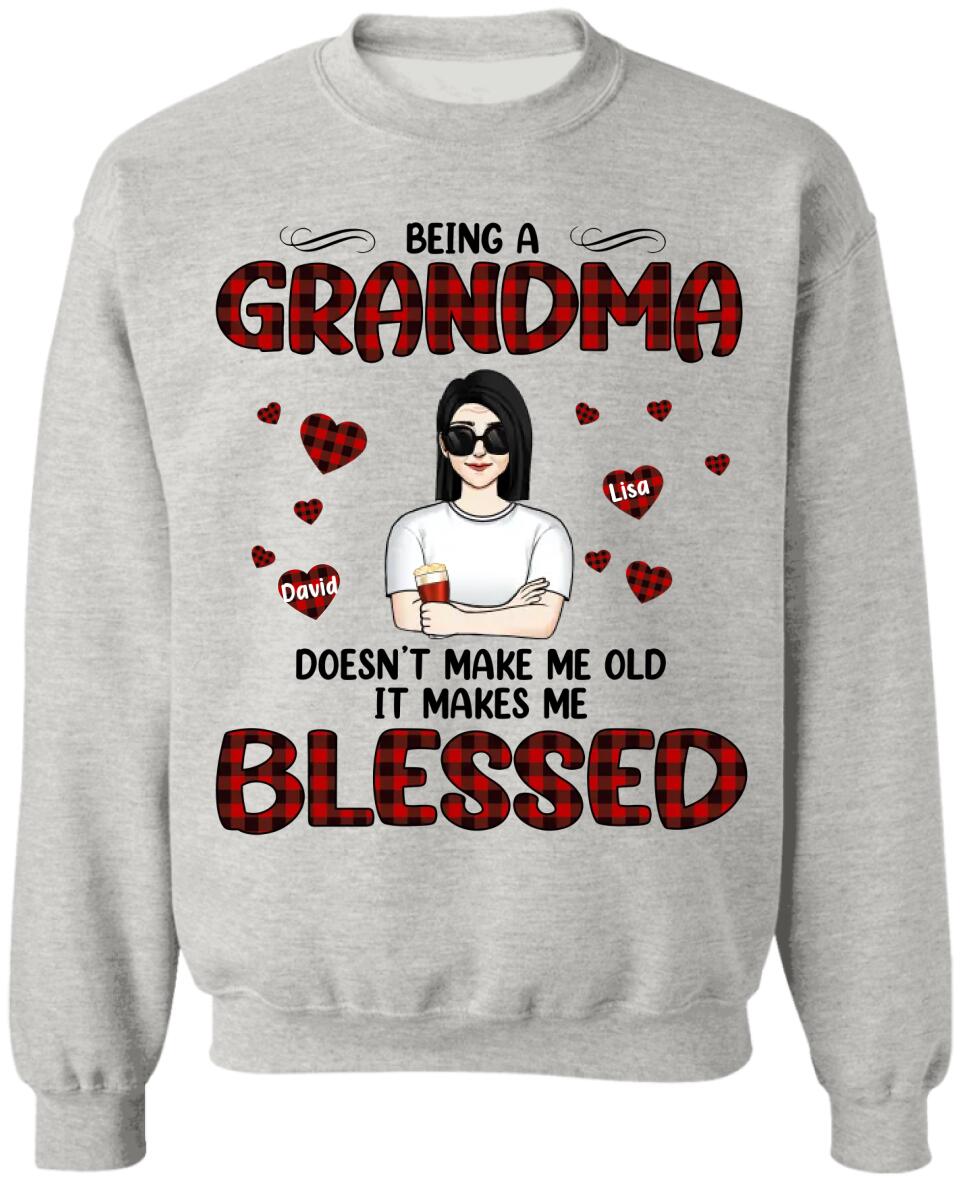 Being A Grandma Doesn't Make Me Old It Makes Me Blessed - Personalized T-Shirt, Gift For Grandma, Mother's Day