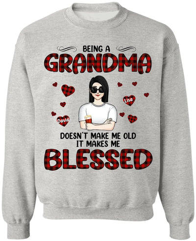 Being A Grandma Doesn't Make Me Old It Makes Me Blessed - Personalized T-Shirt, Gift For Grandma, Mother's Day