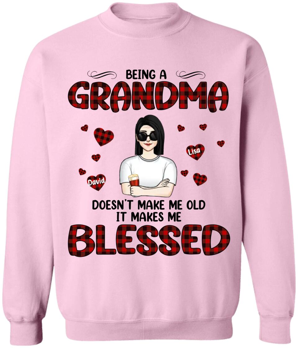 Being A Grandma Doesn't Make Me Old It Makes Me Blessed - Personalized T-Shirt, Gift For Grandma, Mother's Day