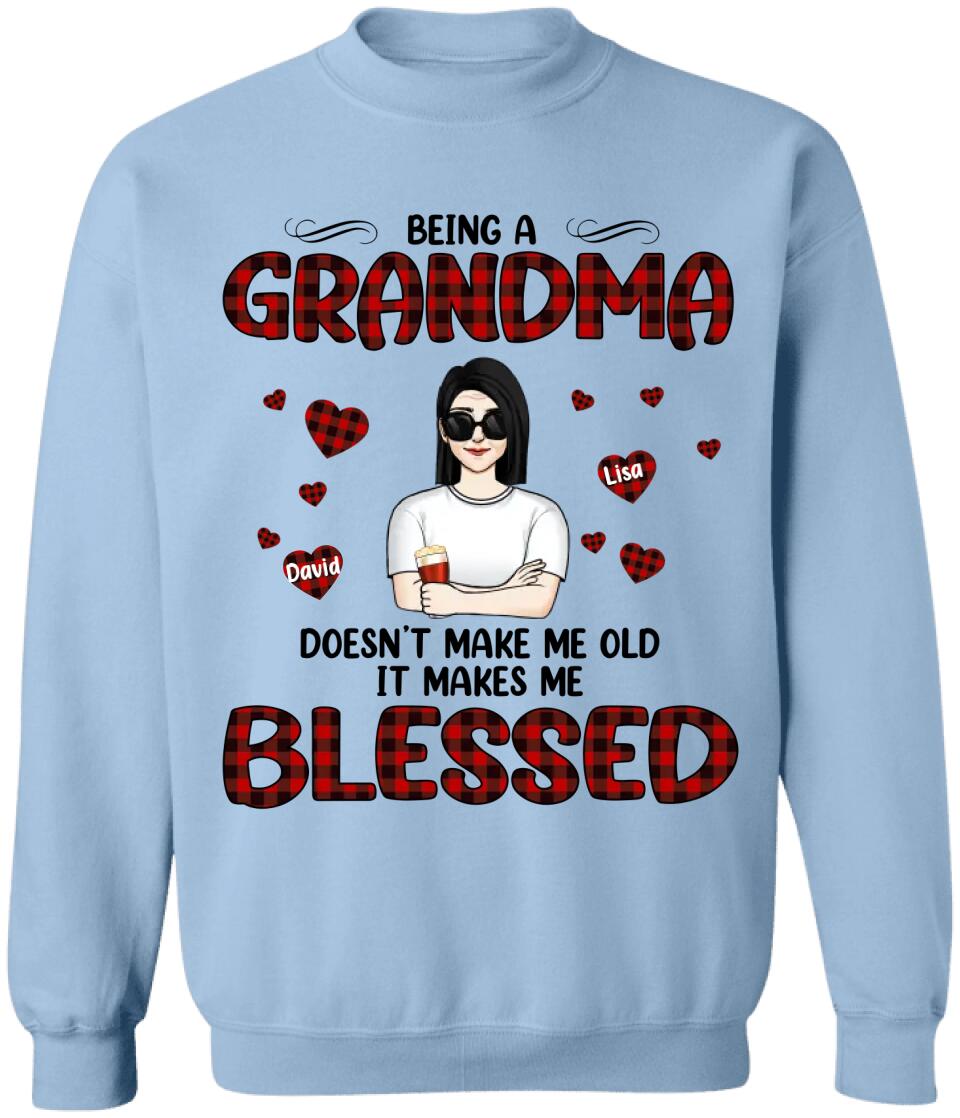 Being A Grandma Doesn't Make Me Old It Makes Me Blessed - Personalized T-Shirt, Gift For Grandma, Mother's Day