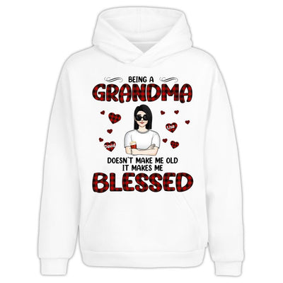 Being A Grandma Doesn't Make Me Old It Makes Me Blessed - Personalized T-Shirt, Gift For Grandma, Mother's Day