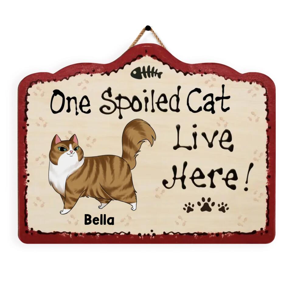 One Spoiled Cat Live Here - Personalized Door Sign, Gift For Cat Lover, Gift For Pet Lover