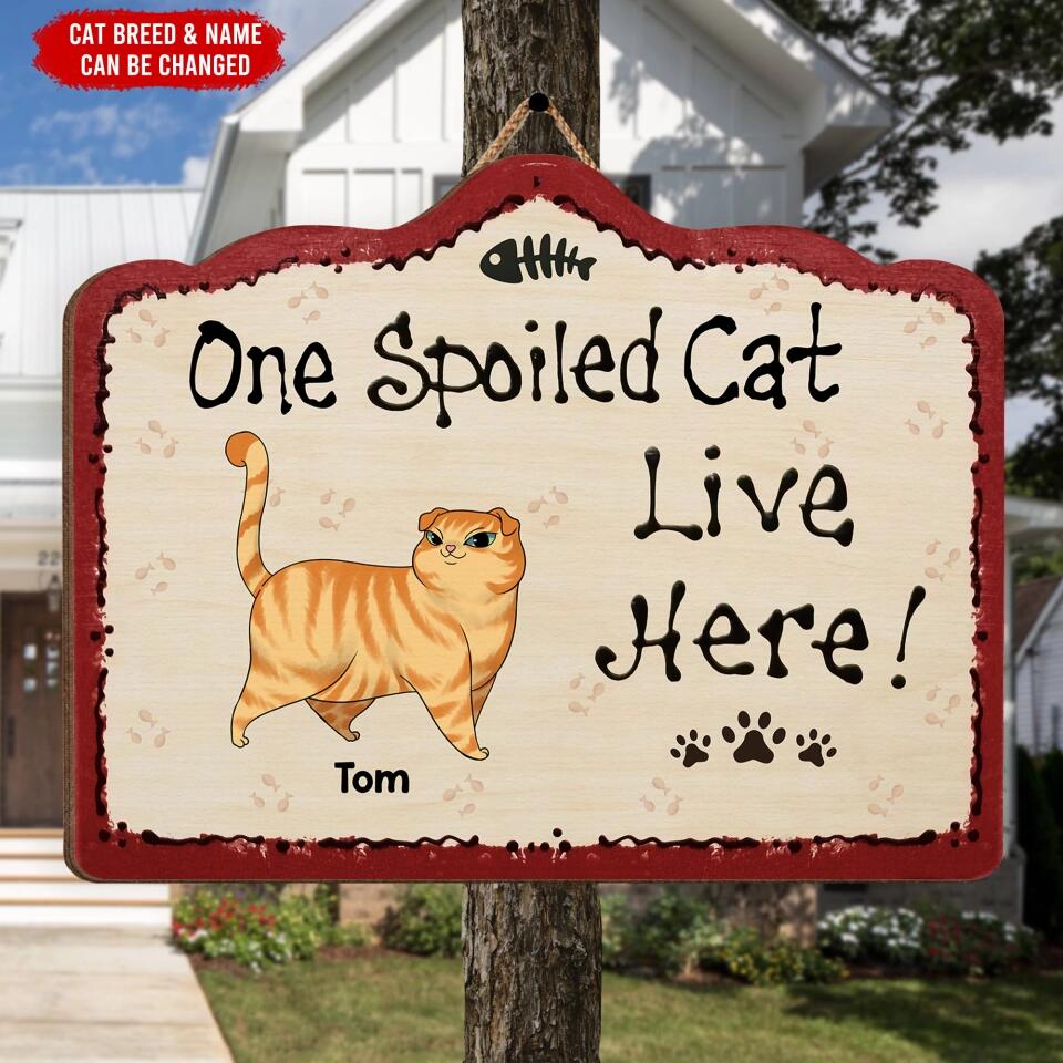 One Spoiled Cat Live Here - Personalized Door Sign, Gift For Cat Lover, Gift For Pet Lover