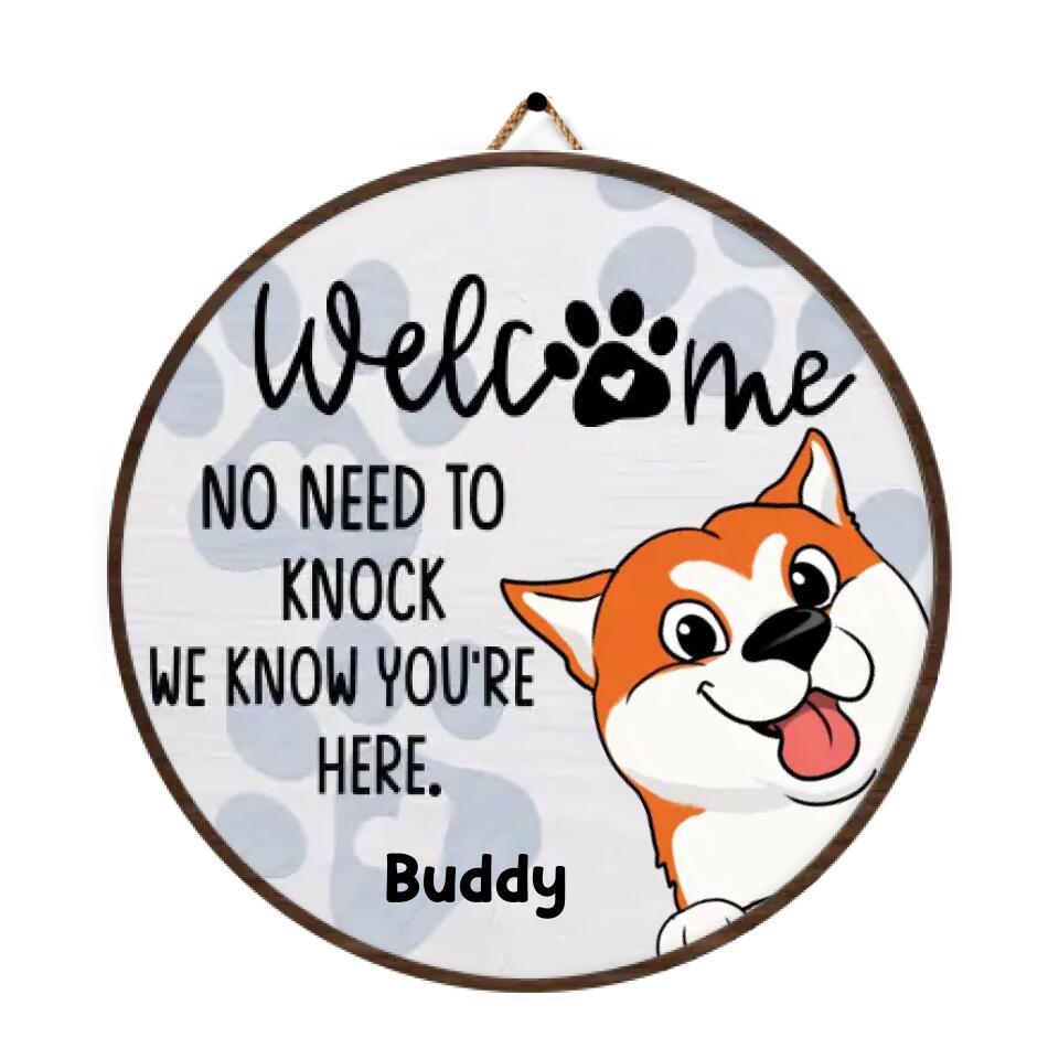 Welcome No Need To Knock We Know You’re Here - Personalized Door Sign, Gift For Dog Lover