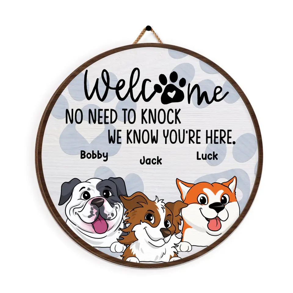 Welcome No Need To Knock We Know You’re Here - Personalized Door Sign, Gift For Dog Lover
