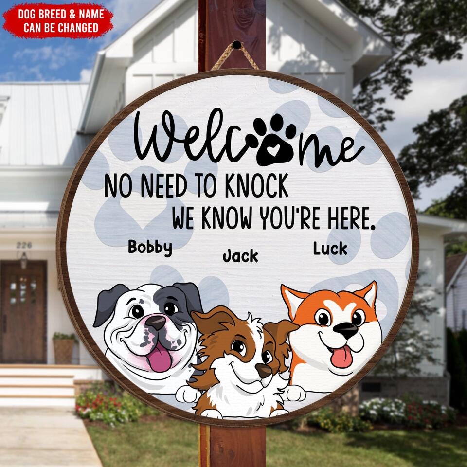 Welcome No Need To Knock We Know You’re Here - Personalized Door Sign, Gift For Dog Lover