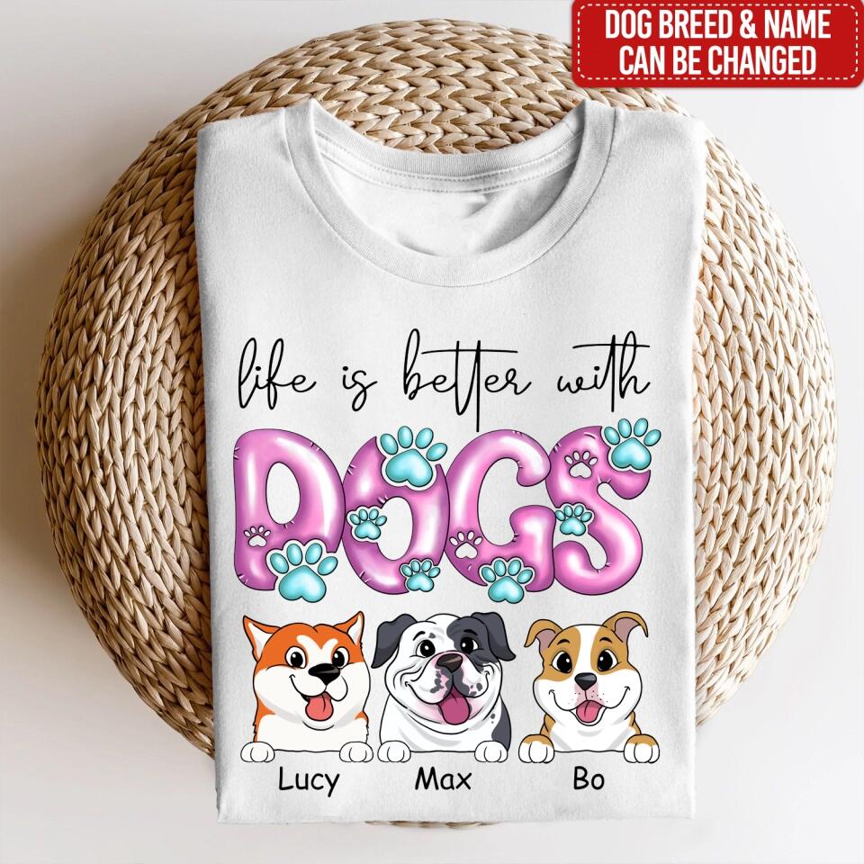 Life Is Better With Dogs - Personalized Dog Mom Shirt - Dog Lovers Shirt - Dog Mom