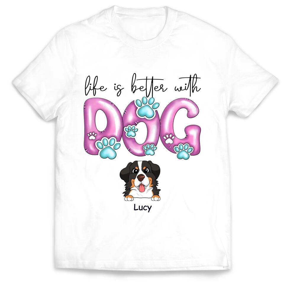 Life Is Better With Dogs - Personalized Dog Mom Shirt - Dog Lovers Shirt - Dog Mom