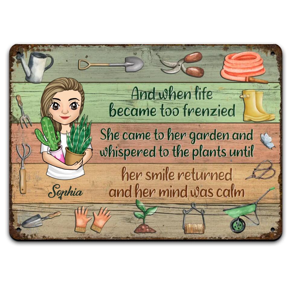 And When Life Became Too Frenzied - Personalized Garden Metal Sign - Garden Lovers Gift