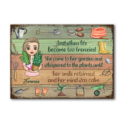 And When Life Became Too Frenzied - Personalized Garden Metal Sign - Garden Lovers Gift