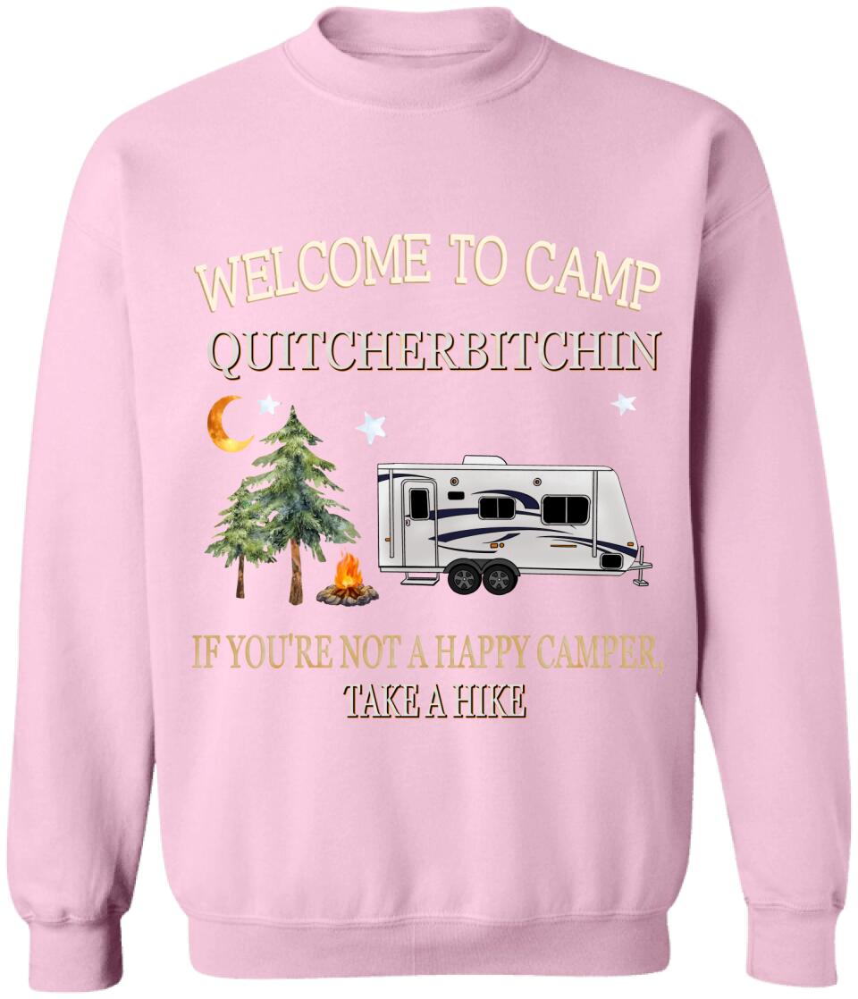 Welcome To Camp Quitcherbitchin - Personalized T-Shirt